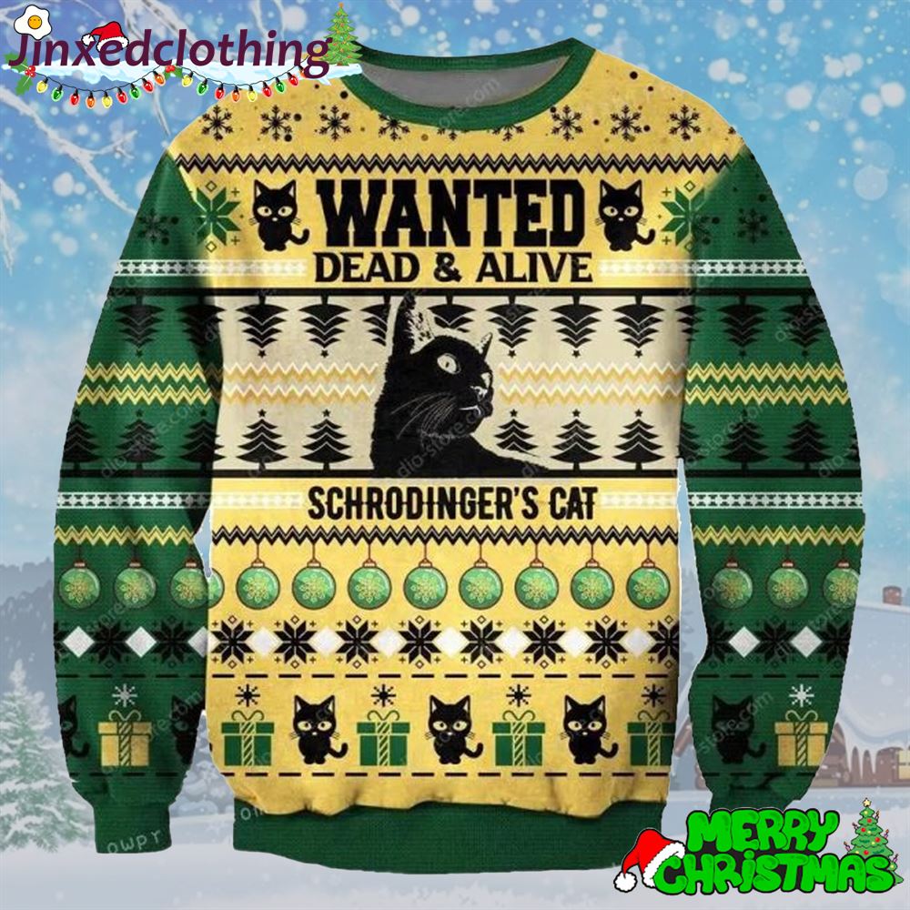 Wanted Dead Alive Schrodingers Cat For Womens Christmas Ugly Sweater 